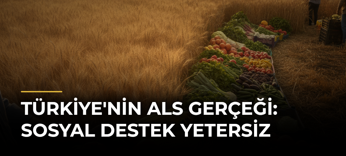 Türkiye'nin ALS Gerçeği: Sosyal Destek Yetersiz