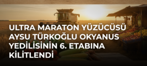 Ultra Maraton Yüzücüsü Aysu Türkoğlu Okyanus Yedilisinin 6. Etabına Kilitlendi