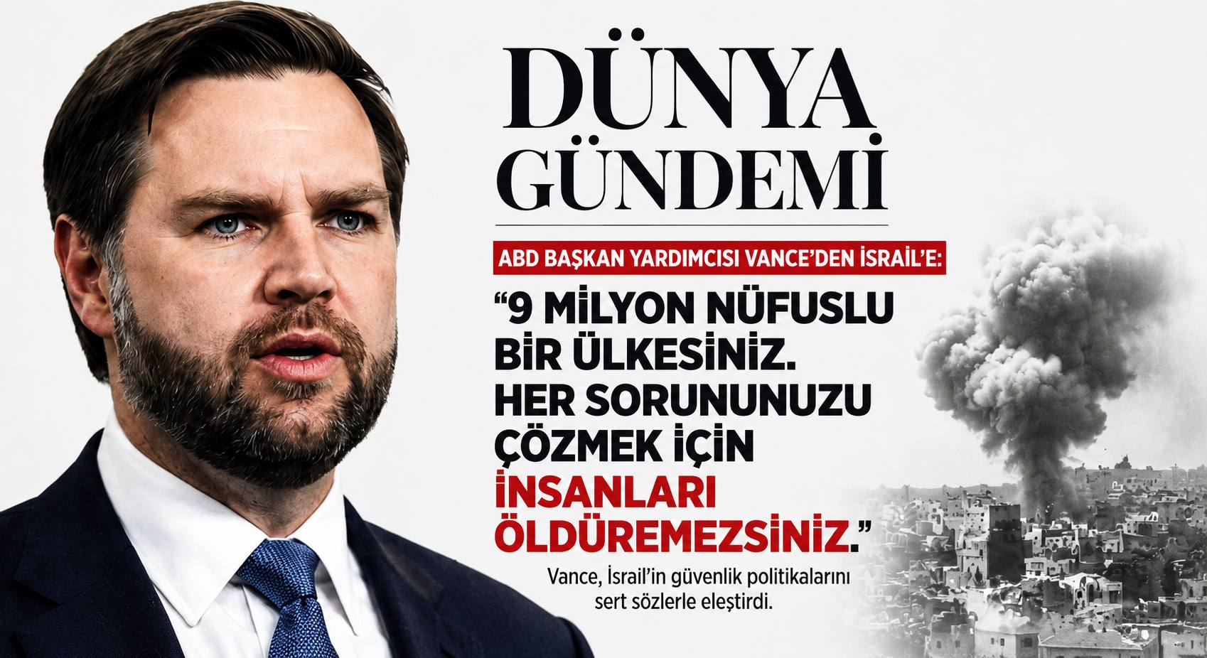 JD Vance, İsrail’e Her Sorununuzu Öldürerek Çözemezsiniz