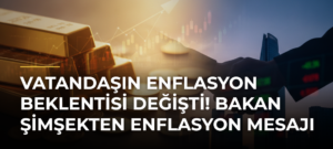Vatandaşın enflasyon beklentisi değişti! Bakan Şimşekten enflasyon mesajı