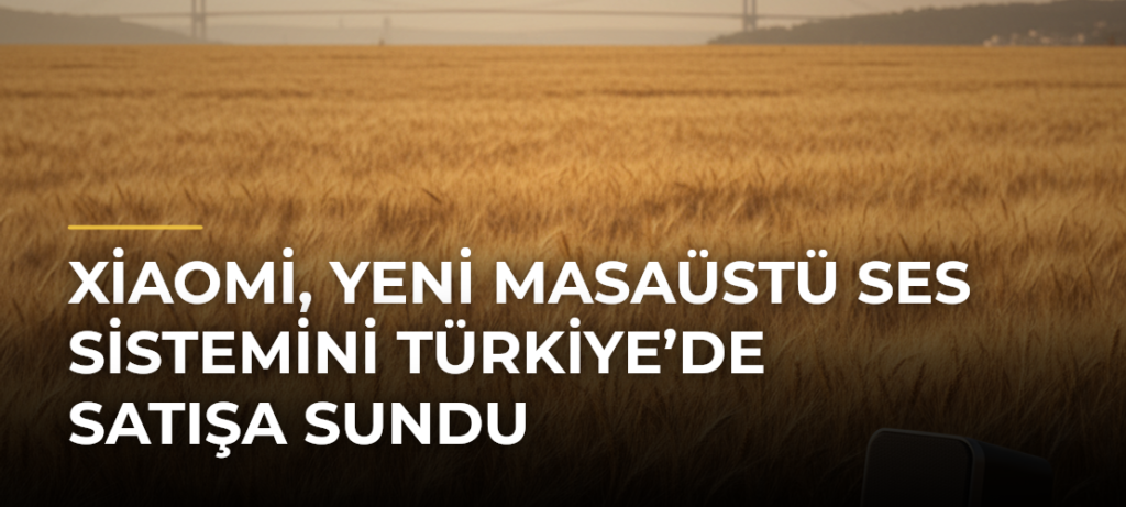 Xiaomi, Yeni Masaüstü Ses Sistemini Türkiye’de Satışa Sundu
