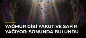 Yağmur Gibi Yakut ve Safir Yağıyor: Sonunda Bulundu
