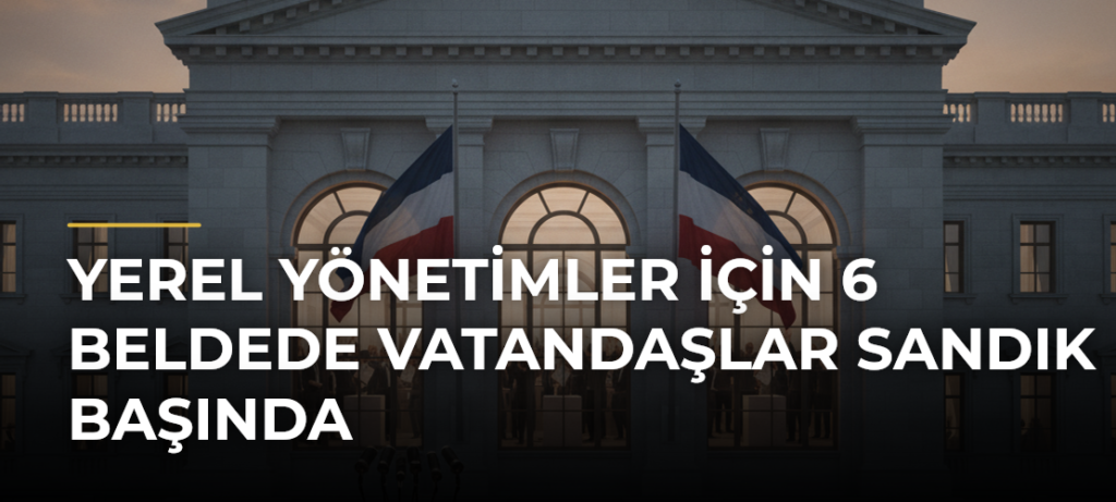 Yerel yönetimler için 6 beldede vatandaşlar sandık başında