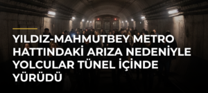 Yıldız-Mahmutbey Metro Hattındaki arıza nedeniyle yolcular tünel içinde yürüdü