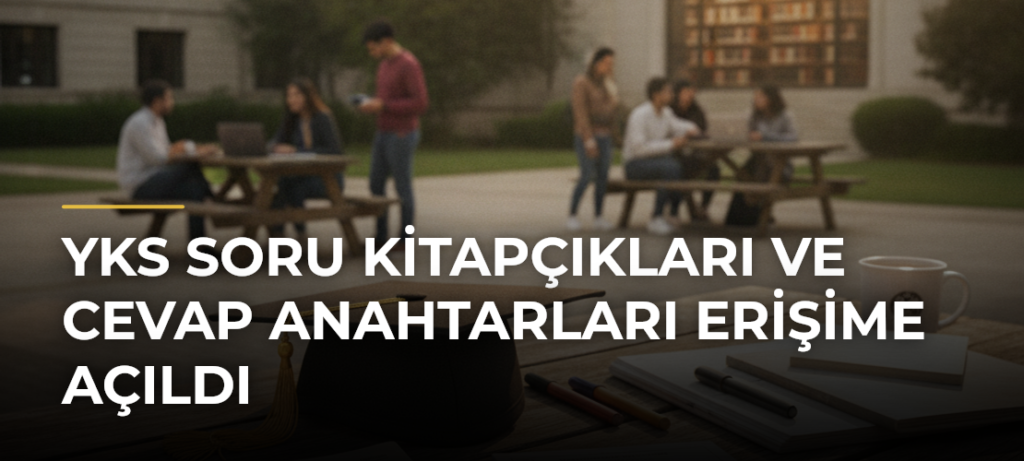 YKS Soru Kitapçıkları ve Cevap Anahtarları Erişime Açıldı