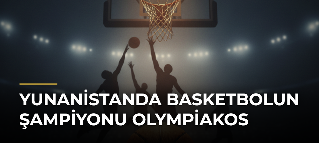 Yunanistanda Basketbolun Şampiyonu Olympiakos - Mirat Haber