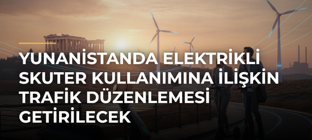 Yunanistanda elektrikli skuter kullanımına ilişkin trafik düzenlemesi getirilecek