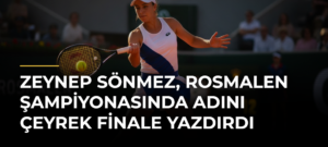 Zeynep Sönmez, Rosmalen Şampiyonasında adını çeyrek finale yazdırdı