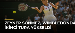 Zeynep Sönmez, Wimbledonda İkinci Tura Yükseldi