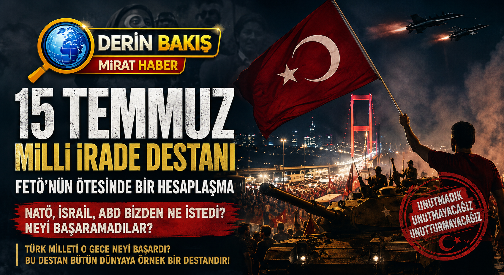 15 Temmuz: FETÖ’nün Ötesinde Bir Hesaplaşma… Türkiye’den Ne İstendi, Neyi Başaramadılar?