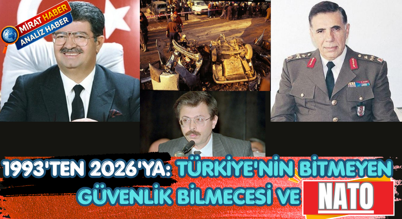 1993’ten 2026’ya: Türkiye’nin Bitmeyen Güvenlik Bilmecesi Ve NATO