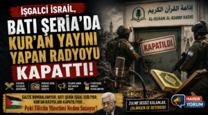 İşgalci İsrail, Batı Şeria’da Kur’an Yayını Yapan Radyoyu Kapattı