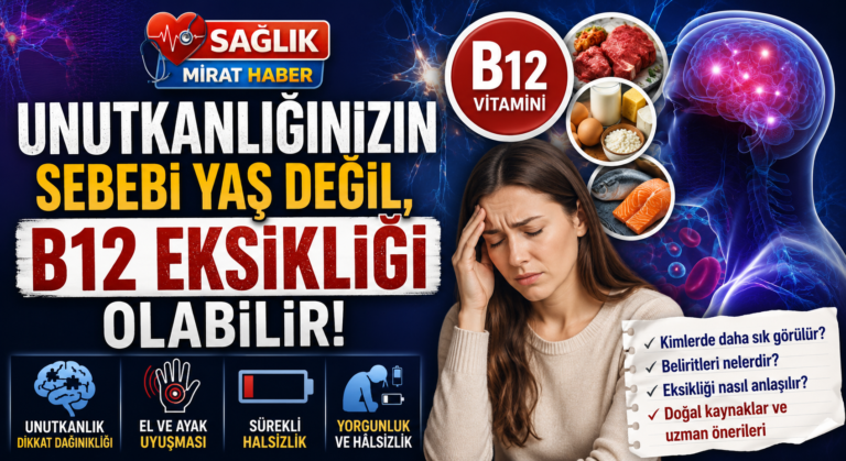 Unutkanlığınızın Sebebi Yaş Değil, B12 Eksikliği Olabilir