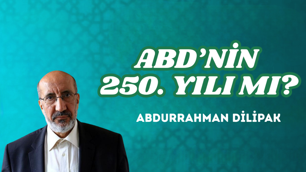 ABD’NİN 250. YILI MI?