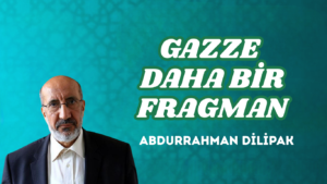 GAZZE DAHA BİR FRAGMAN