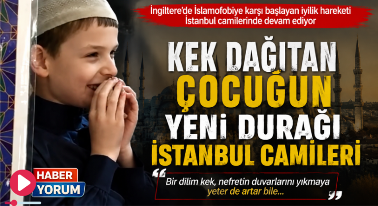 İngiltere’de İslamofobiye Karşı Kek Dağıtan Otizmli Joshie’nin Yeni Durağı İstanbul Camileri