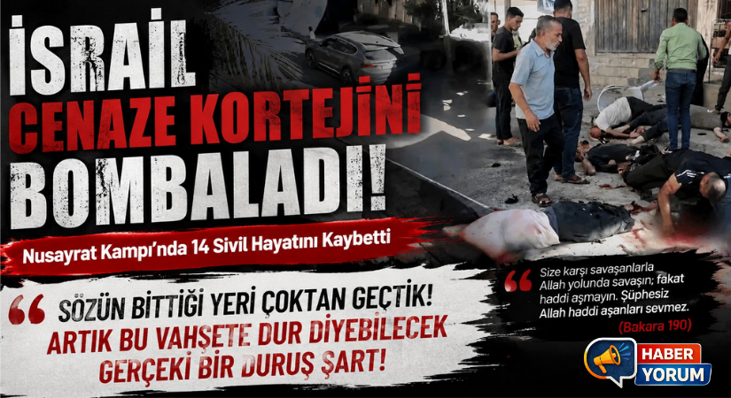 İsrail Cenaze Kortejini Vurdu: Nusayrat Kampı’nda 14 Sivil Hayatını Kaybetti