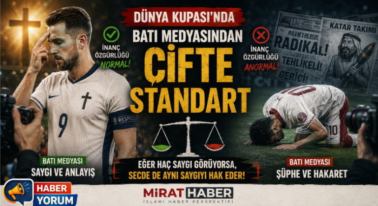 Dünya Kupası’nda Batı Medyasından Çifte Standart: Hristiyan’a İnanç, Müslüman’a Şüphe