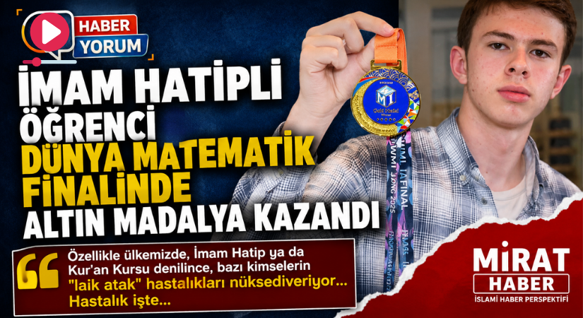 İmam Hatipli Öğrenci Dünya Matematik Finalinde Altın Madalya Kazandı
