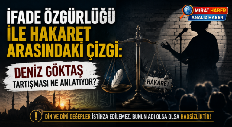 İfade Özgürlüğü ile Hakaret Arasındaki Çizgi: Deniz Göktaş Tartışması Ne Anlatıyor?