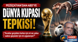 Pezeşkiyan’dan ABD’ye Dünya Kupası Tepkisi: “Bu Onların Oyun Planı”
