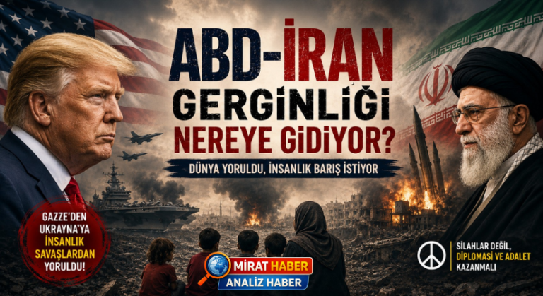 DÜNYA BARIŞ İSTERKEN SAVAŞ TAMBURLARI ÇALIYOR: ABD-İRAN GERİLİMİ NEREYE GİDİYOR?