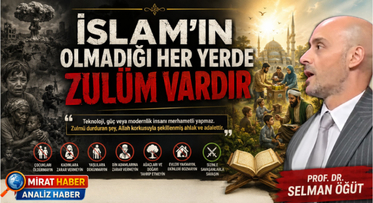 Prof. Dr. Selman Öğüt: “İslam’ın Olmadığı Her Yerde Zulüm Vardır”