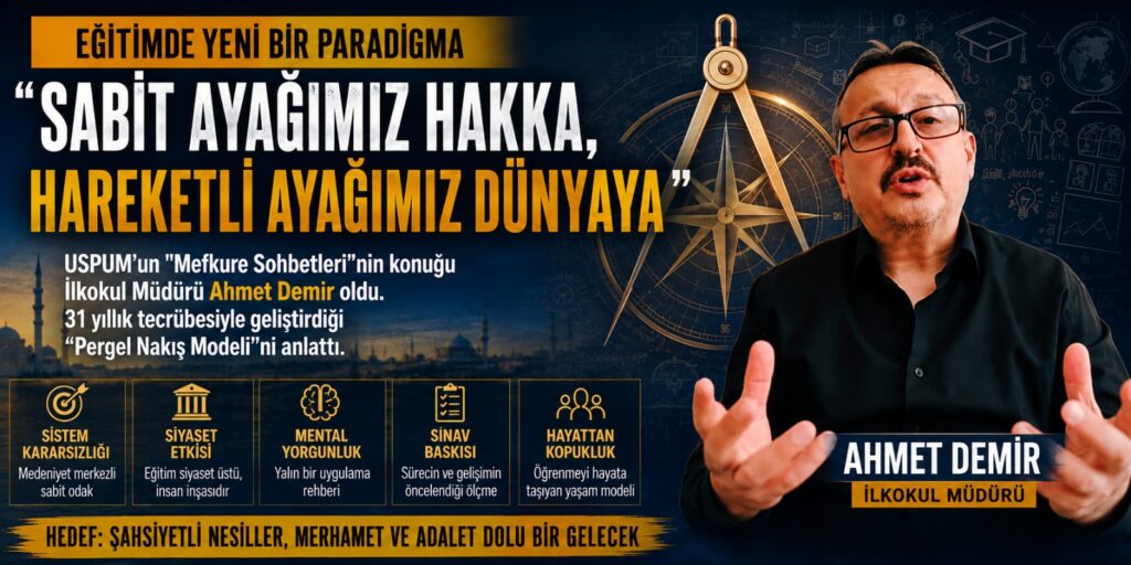 EĞİTİMDE YENİ BİR PARADİGMA: “SABİT AYAĞIMIZ HAKKA, HAREKETLİ AYAĞIMIZ DÜNYAYA”