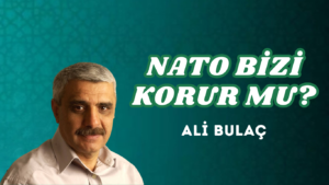 NATO BİZİ KORUR MU?