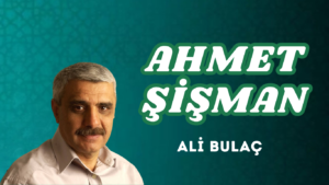 AHMET ŞİŞMAN