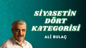 SİYASETİN DÖRT KATEGORİSİ