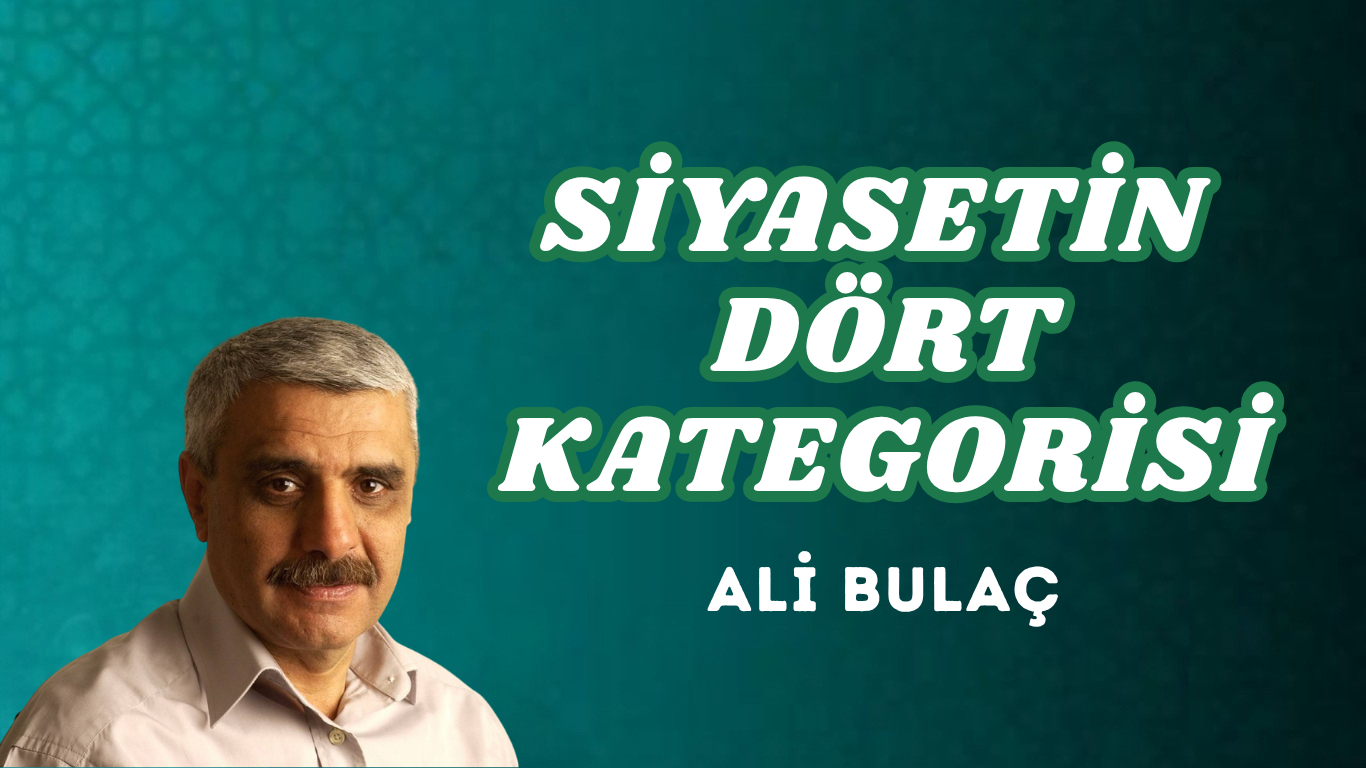 SİYASETİN DÖRT KATEGORİSİ