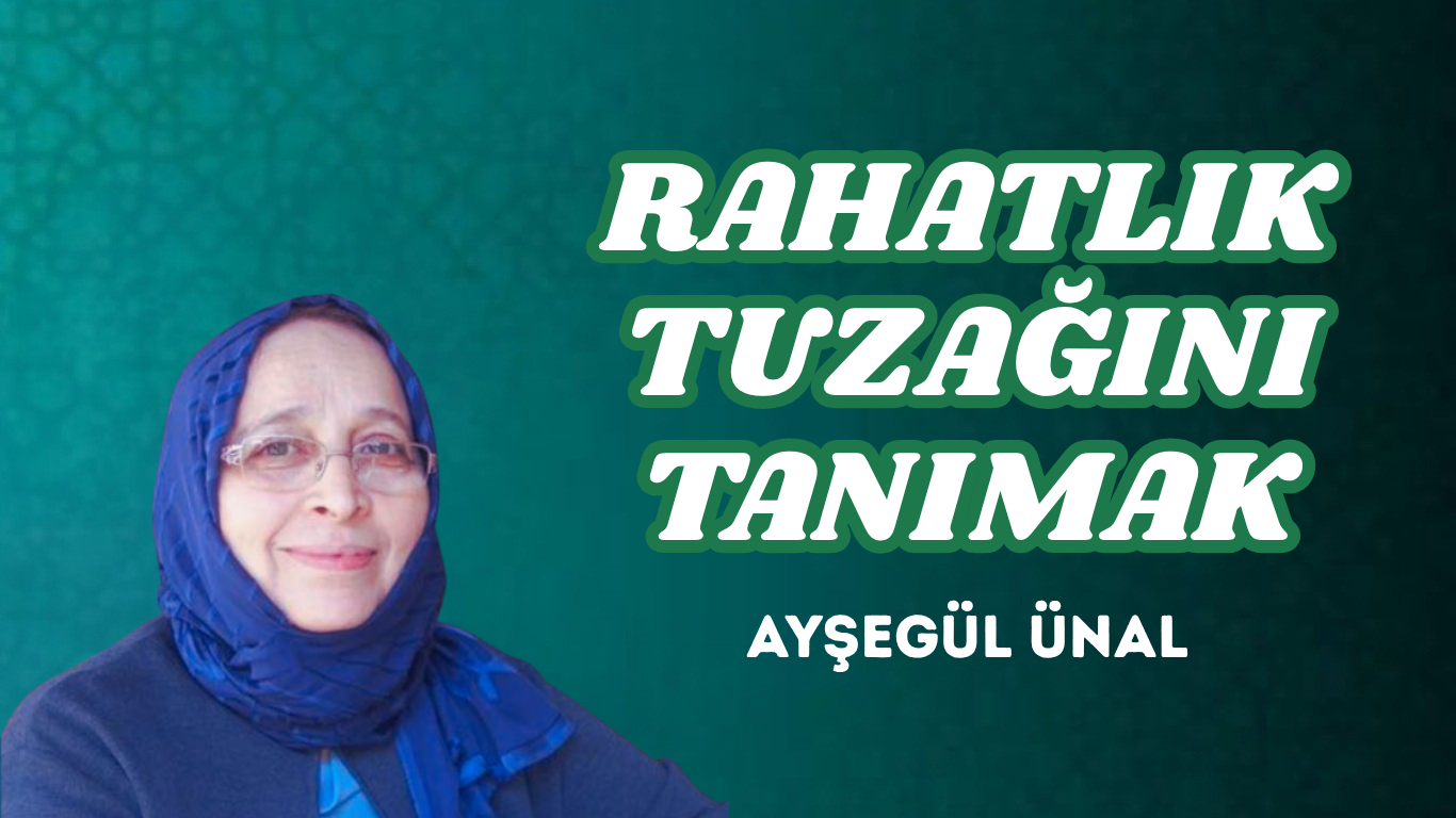 RAHATLIK TUZAĞINI TANIMAK