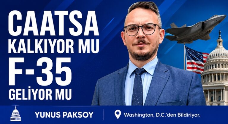 CAATSA KALKIYOR MU F-35 GELİYOR MU?