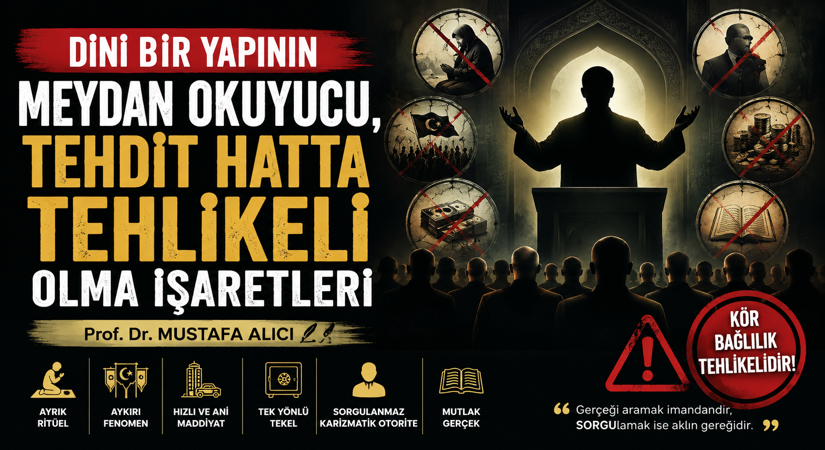 Dini Bir Yapının Meydan Okuyucu, Tehdit Hatta Tehlikeli Olma İşaretleri