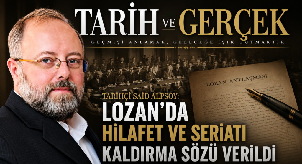 Lozanda, Hilafeti ve Şeriatı Kaldırma Sözü Verildi