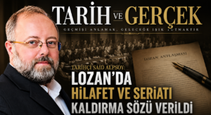Lozanda, Hilafeti ve Şeriatı Kaldırma Sözü Verildi