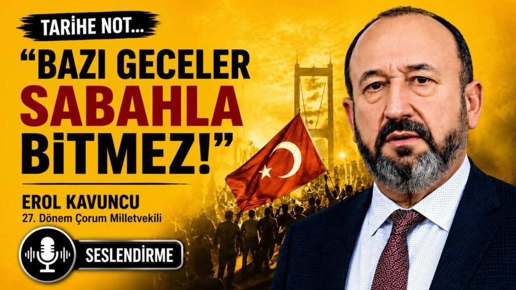 TARİHE NOT, BAZI GECELER SABAHLA BİTMEZ!