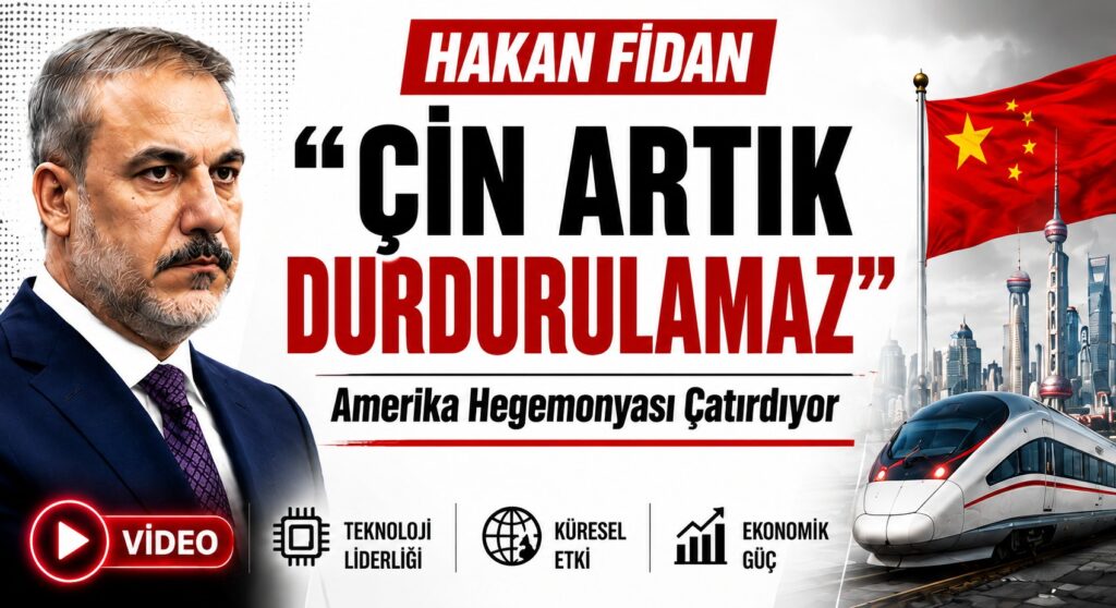 Hakan Fidan, ÇİN ARTIK DURDURULAMAZ