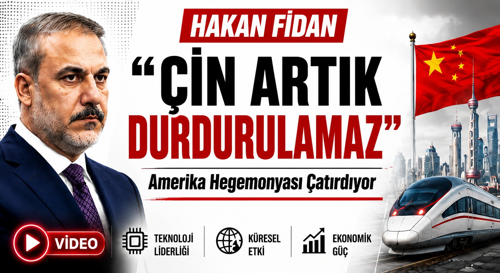 Hakan Fidan, ÇİN ARTIK DURDURULAMAZ