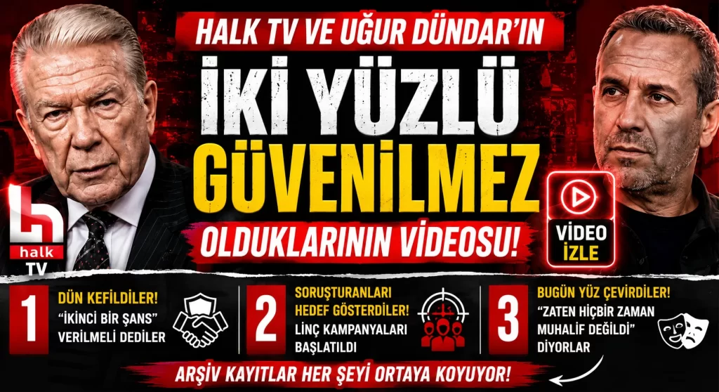 Halk Tv ve Uğur Dündar İki Yüzlü Tavrı