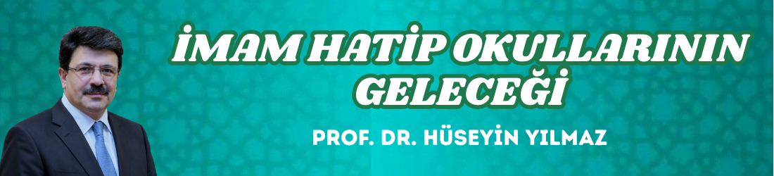 İMAM HATİP OKULLARININ GELECEĞİ