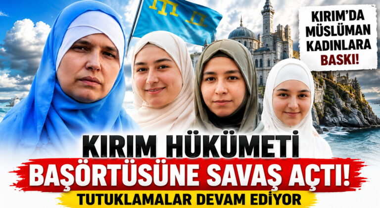 Kırım Hükümetinden: Kadınlara Başörtünüzü Çıkarın Baskısı