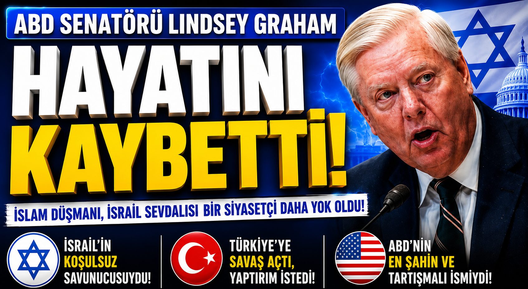 İslam Düşmanı Senatör Lindsey Graham Öldü