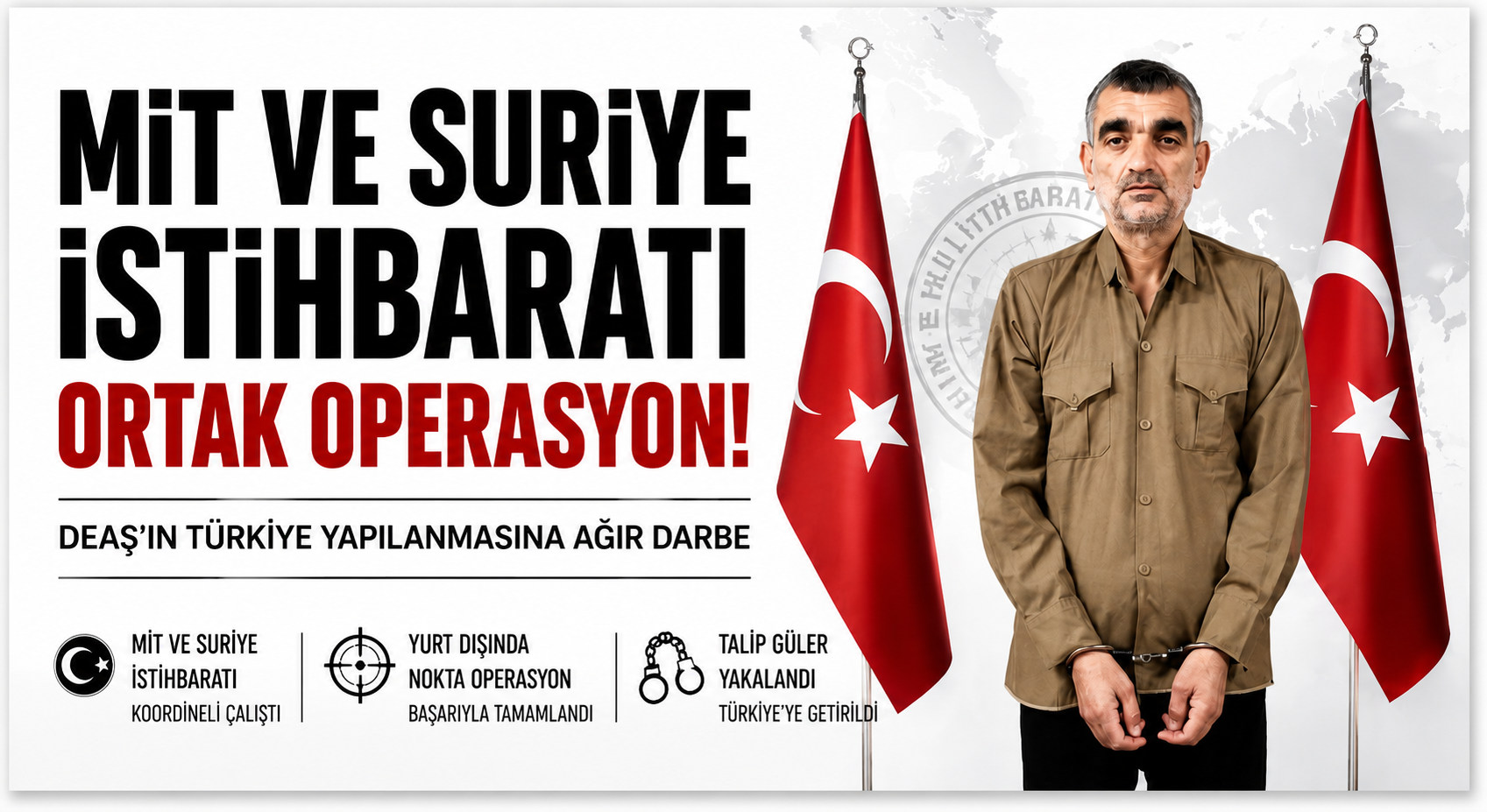 MİT ve Suriye İstihbaratından DEAŞ’A Operasyon