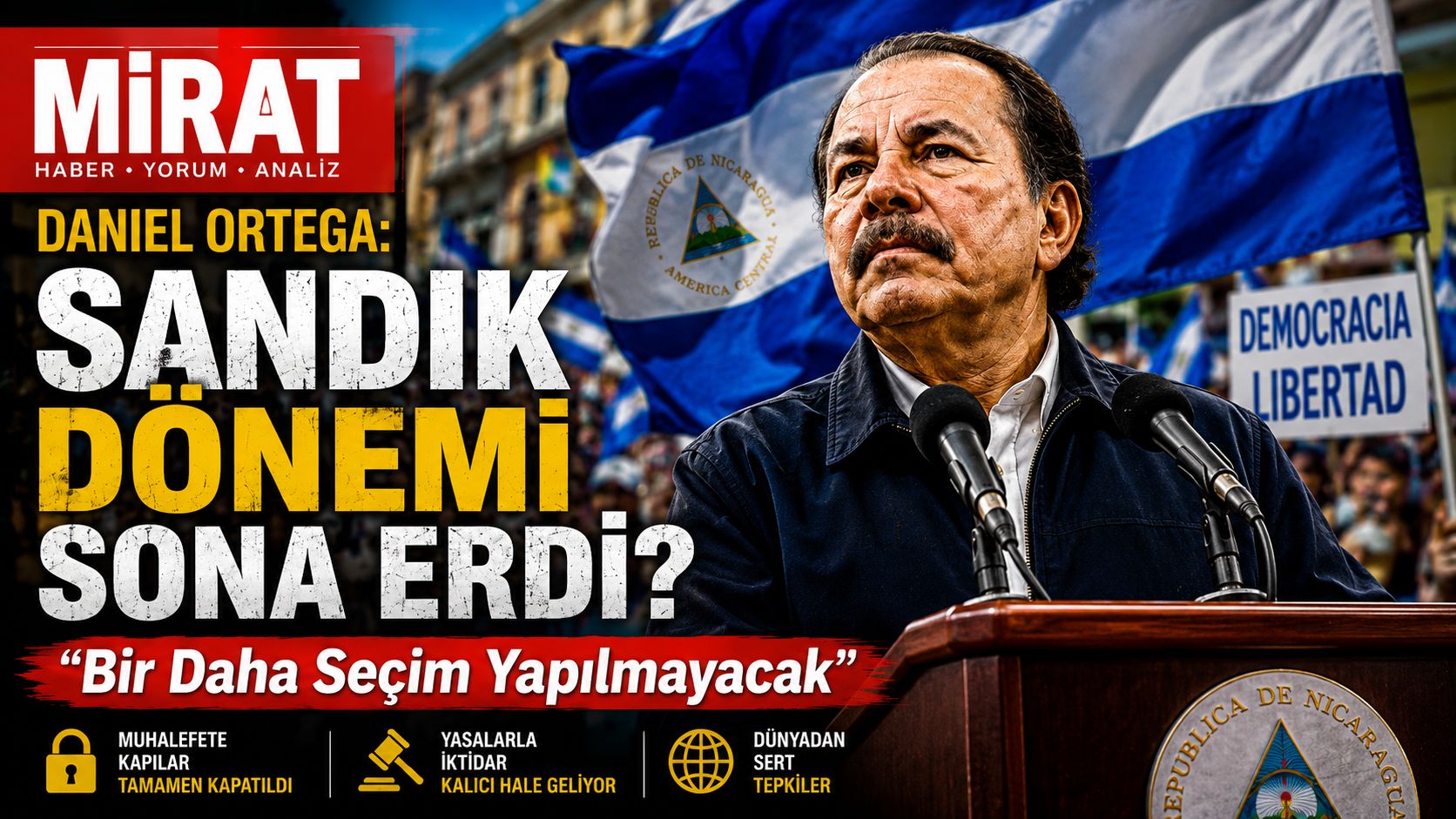 Ortega: Bir Daha Seçim Yapılmayacak