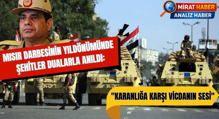 Mısır Darbesinin Yıldönümünde Şehitler Dualarla Anıldı
