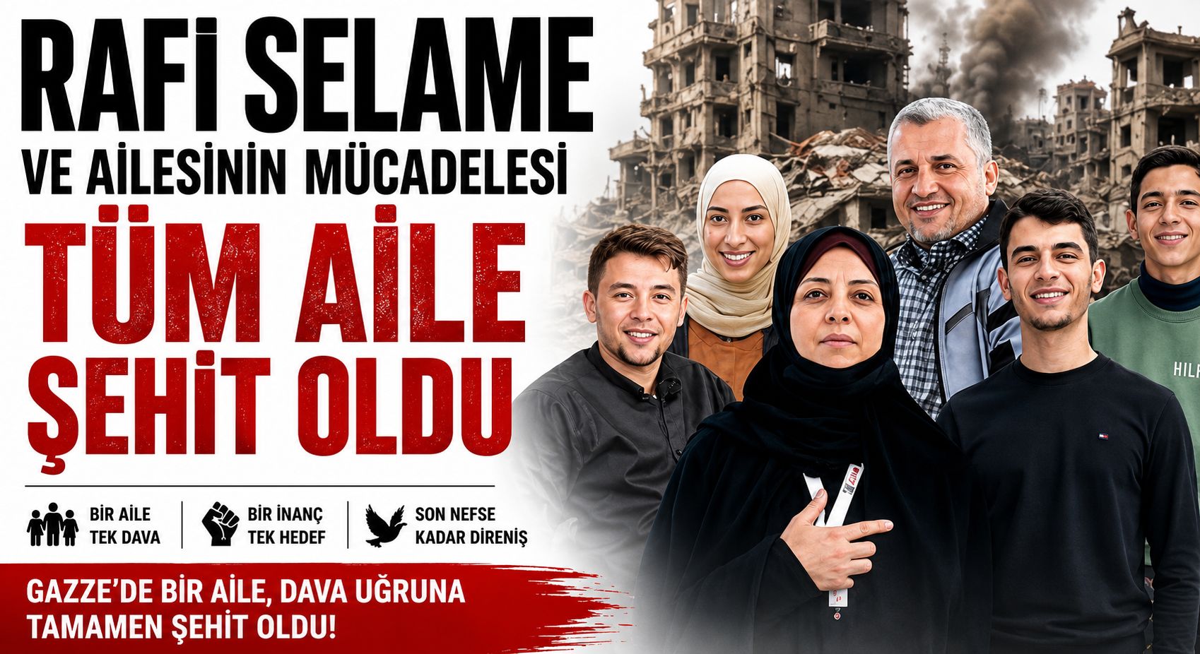 Rafi Selame ve Ailesinin Mücadelesi: Tüm Aile Şehit Oldu