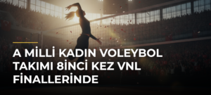 A Milli Kadın Voleybol Takımı 8inci kez VNL finallerinde