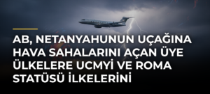 AB, Netanyahunun uçağına hava sahalarını açan üye ülkelere UCMyi ve Roma Statüsü ilkelerini hatırlattı